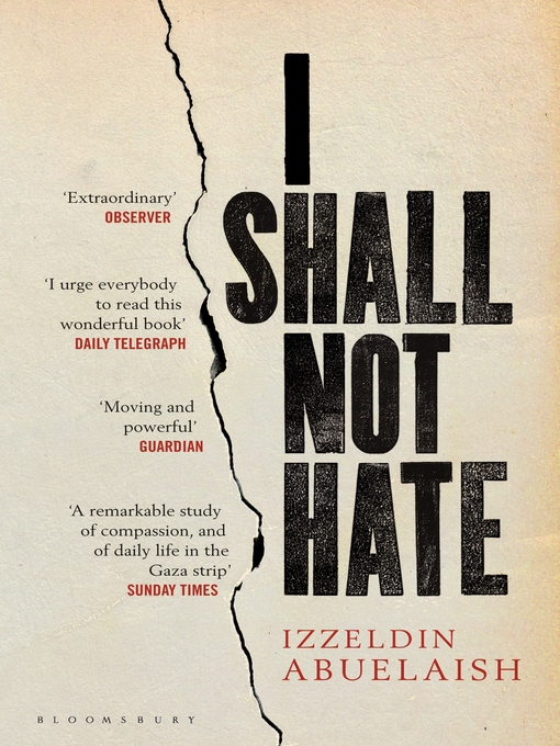 Title details for I Shall Not Hate by Izzeldin Abuelaish - Available